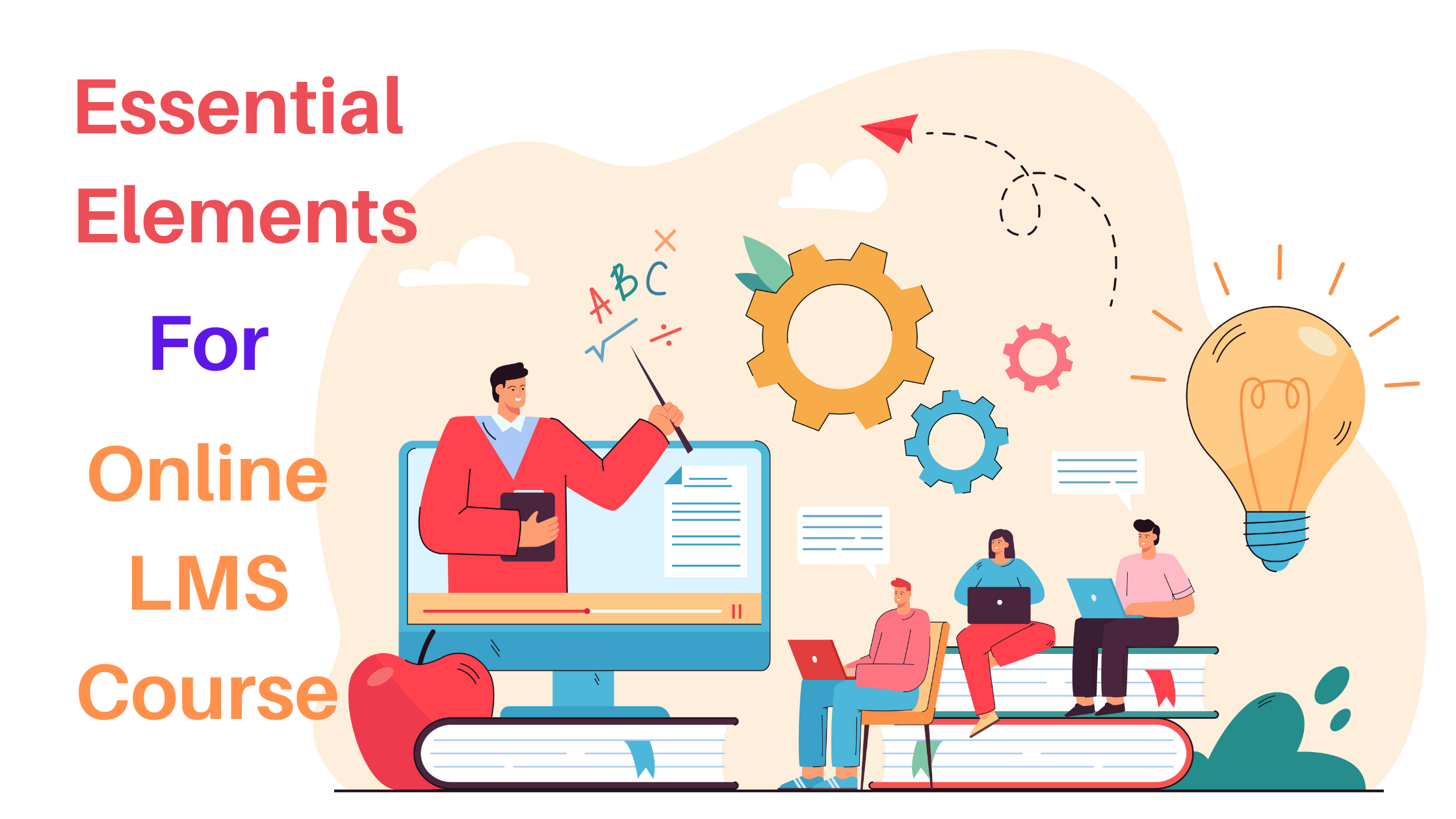 Essential elements for your online LMS course